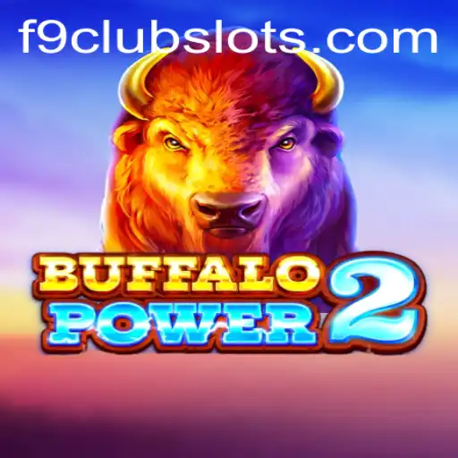 Buffalo Power 2: An Exciting Gaming Adventure with F9CLUB