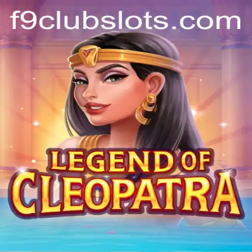Unveiling the Thrills of LegendOfCleopatra: F9CLUB's Latest Gaming Sensation