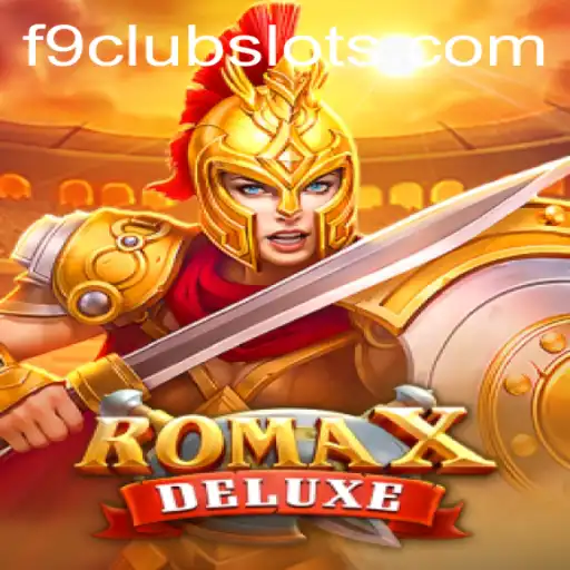 Exploring RomaXDeluxe: The Next Big Game Taking Over F9CLUB